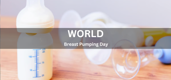 World Breast Pumping Day[विश्व स्तन पम्पिंग दिवस]